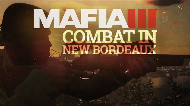 Mafia 3 Gameplay Trailer Series – The World of New Bordeaux #4 - Combat [International]
