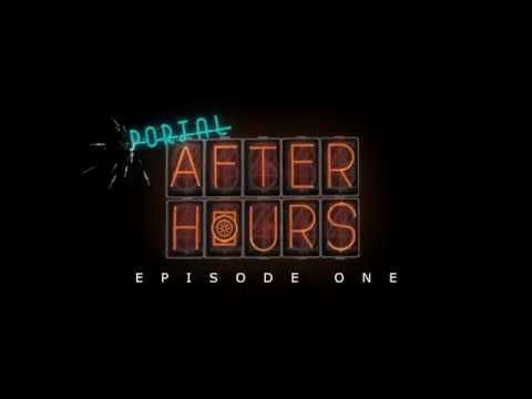 Portal: After Hours Episode 1 (Official Trailer)