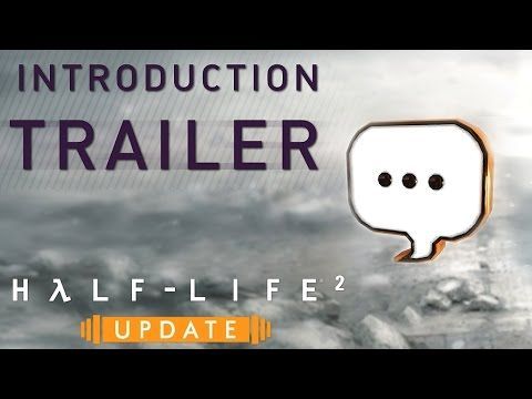 Half-Life 2: Update Introduction Trailer