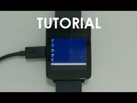 TUTORIAL: How to install Windows 7 on Android Wear